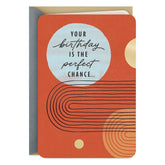 A Chance to Say How Much You Mean Birthday Card