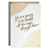 You're Going to Be Loved Through This Encouragement Card