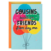 Built-In Friends From Day One Birthday Card for Cousin