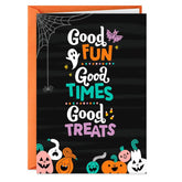 Good Fun, Good Times, Good Treats Halloween Card