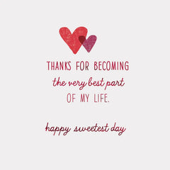 The Best Part of My Life Sweetest Day Card