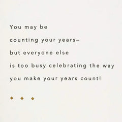 You Make Your Years Count Birthday Card
