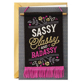Sassy, Classy, Badassy Birthday Card with Banner