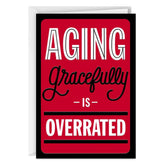 Aging Gracefully Funny Birthday Card