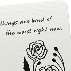 Here for Whatever You Need Encouragement Card