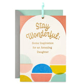 Stay Open, Focused and Positive Birthday Card for Daughter