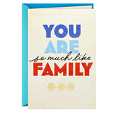 So Much Like Family Birthday Card