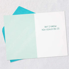 I Knew You Could Do It Funny Birthday Card