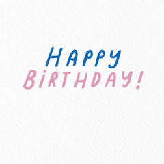 The World Got Lucky Today Birthday Card