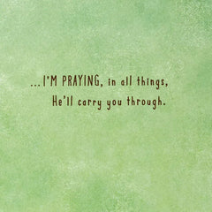 Praying God Will Carry You Through Religious Encouragement Card