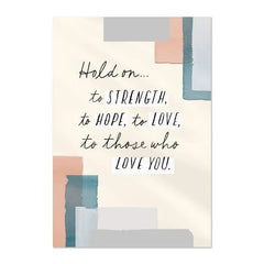 Hold On to Strength, Hope, Love Cancer Support Card