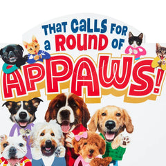Cats and Dogs Round of Appaws Funny Pop-Up Birthday Card