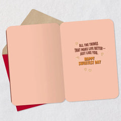 You Make Life Better Sweetest Day Card