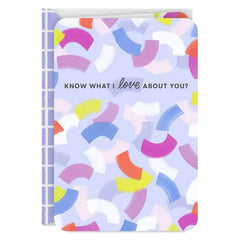 I Love Every Single Thing About You Card