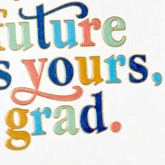 The Future Is Yours High School Graduation Card