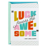 Luck Favors the Awesome Good Luck Card