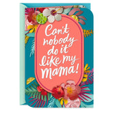 The Bold Way You Love Birthday Card for Mom