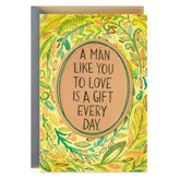 A Man Like You to Love Romantic Birthday Card for Him