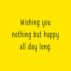 Nothing But Happy Birthday Card