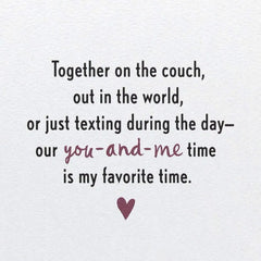 Our You-and-Me Time Is My Favorite Time Love Card