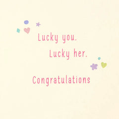 Lucky You, Lucky Her New Baby Girl Card
