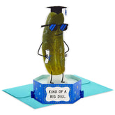 You're Kind of a Big Dill Funny 3D Pop-Up Graduation Card