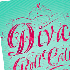 Diva Roll Call Birthday Card for Her