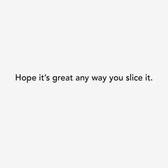 Great Any Way You Slice It Funny Birthday Card