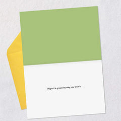Great Any Way You Slice It Funny Birthday Card