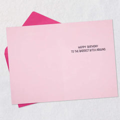 Baddest Bitch Around Funny Birthday Card