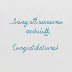 Look at You Being All Awesome Congratulations Card