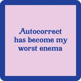 Drinks on Me Autocorrect Funny Coaster