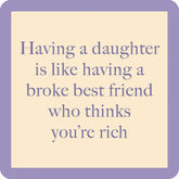 Drinks on Me Broke Best Friend Funny Coaster