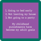Drinks on Me Childhood Punishments Funny Coaster