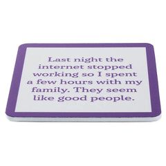 Drinks on Me Internet Stopped Funny Coaster