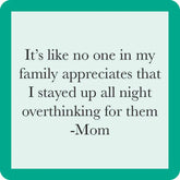 Drinks on Me Overthinking Mom Funny Coaster