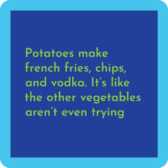 Drinks on Me Potatoes Funny Coaster