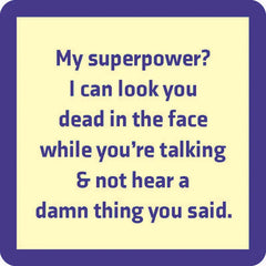 Drinks on Me Superpower Funny Coaster