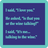 Drinks on Me Talking to the Wine Funny Coaster