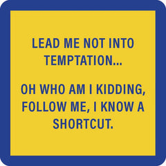 Drinks on Me Temptation Shortcut Funny Coaster
