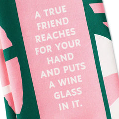Drinks on Me True Friend Funny Dish Towel