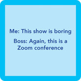 Drinks on Me Zoom Funny Coaster