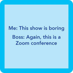 Drinks on Me Zoom Funny Coaster