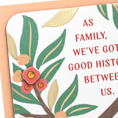 As Family, We've Got Good History Birthday Card for Her