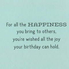 All the Happiness You Bring to Others Birthday Card