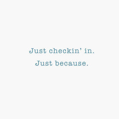 Just Checking In Thinking of You Card