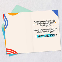 You Better Believe We Still Got It Birthday Card