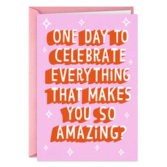A Day to Celebrate Amazing You Funny Birthday Card