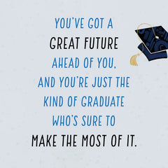You're Sure to Make the Most of It Graduation Card for Him