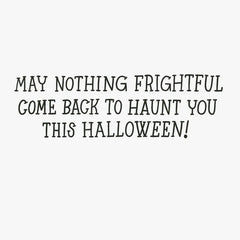 May Nothing Frightful Haunt You Funny Halloween Card